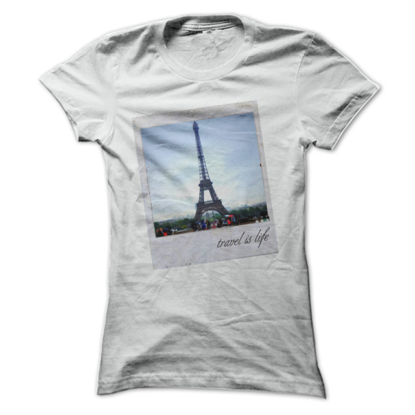 La Tour Eiffel Tee by Travel is Life