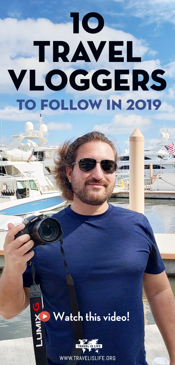 Top 10 Travel Vloggers to Follow in 2019
