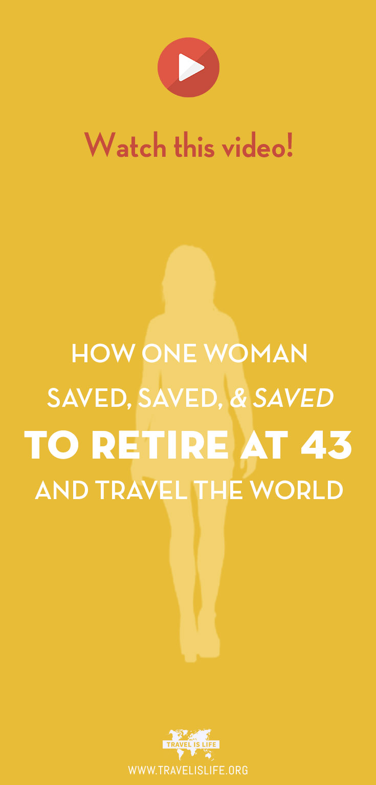 Save money, retire young, travel the world