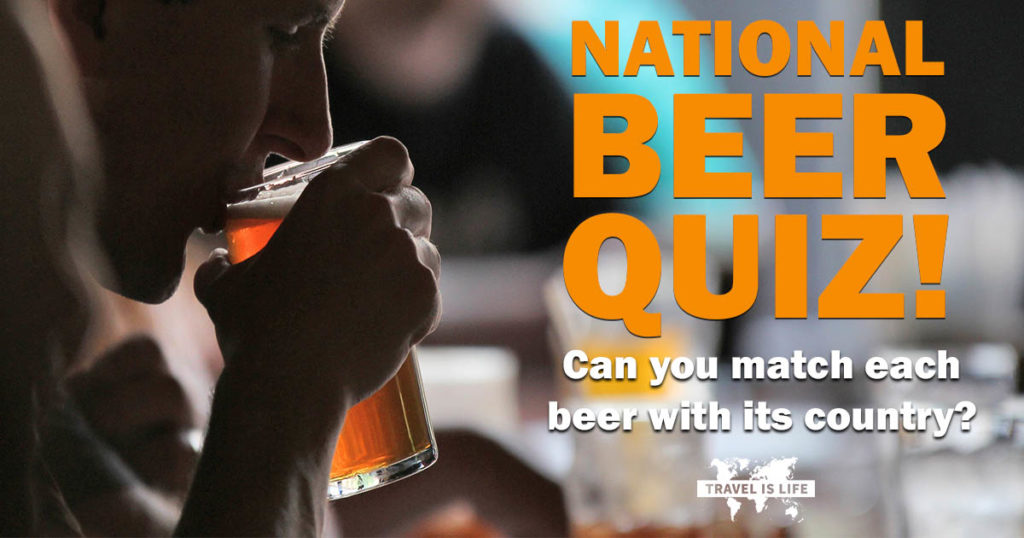 National Beer Quiz - Travel is Life