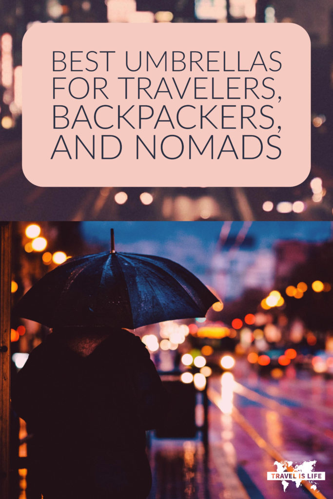 Best Umbrellas For Travelers Backpackers and Nomads