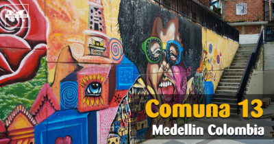 Comuna 13: A Community Transformed in Medellín Colombia