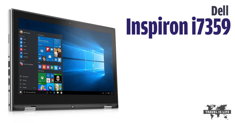 Dell Inspiron i7359 - 2 in 1 Laptop Tablets for Travelers