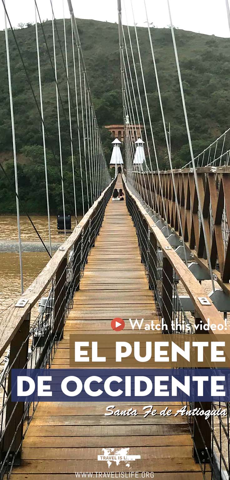 El Puente De Occidente - Santa Fe De Antioquia