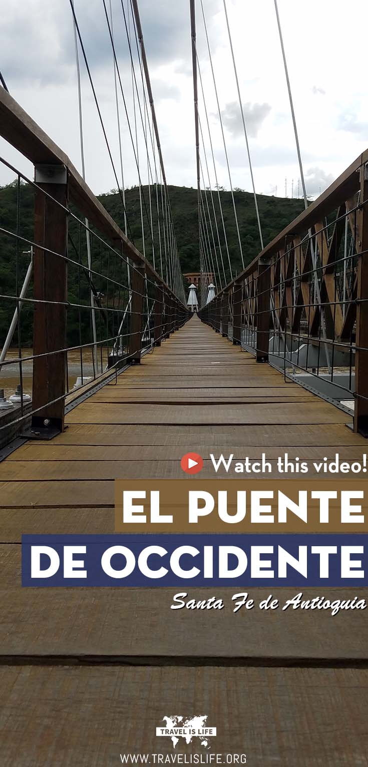 El Puente De Occidente - Santa Fe De Antioquia