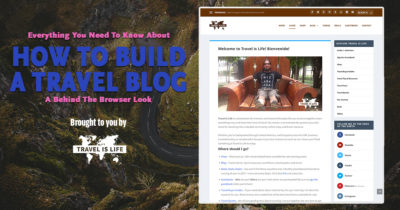 How To Build A Travel Blog: A Behind The Browser Look