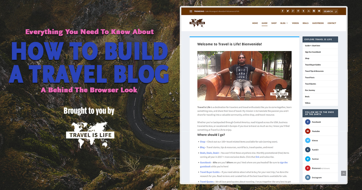 Everything You Need To Know About How To Build A Travel Blog: A Behind The Browser Look