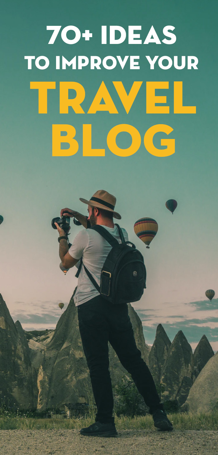 70+ Ideas to grow your travel blog