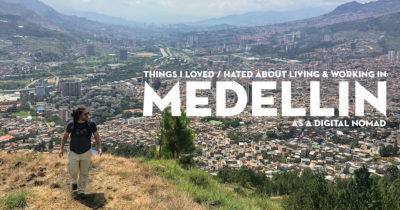 20 Things I Loved / Hated About Medellín Colombia as a Digital Nomad