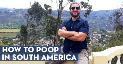 How To Poop in South America
