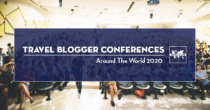 Travel Blogger Conferences 2020