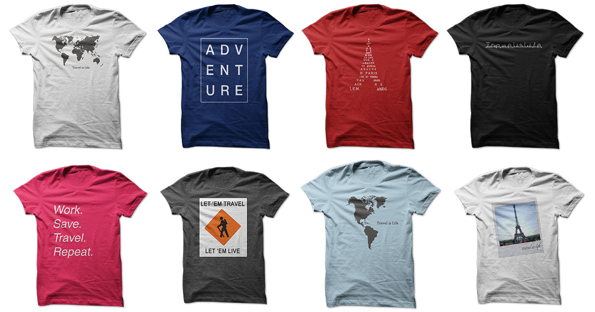 Design T-Shirts and Apparel for Travel is Life