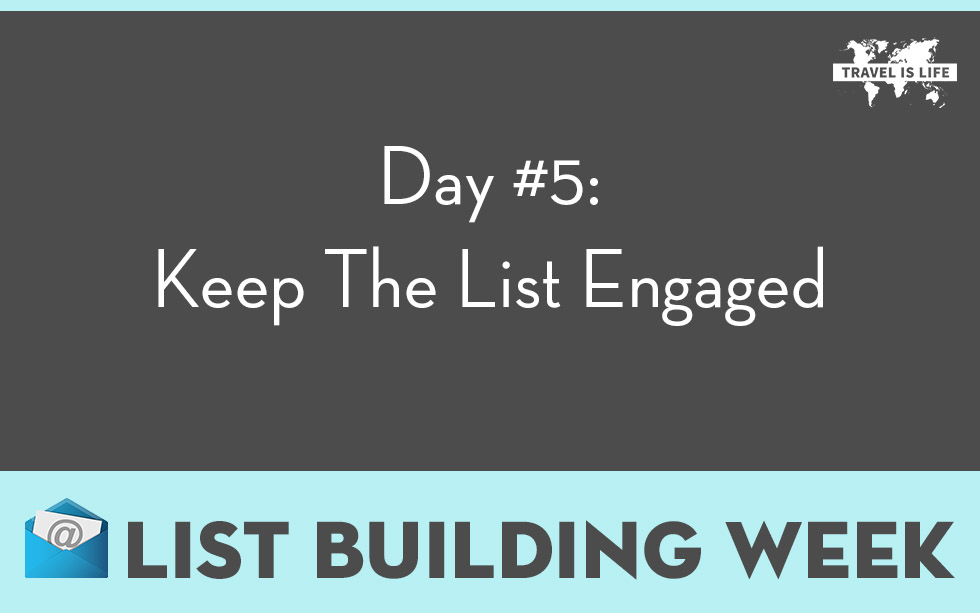 Day #5: Keep The List Engaged
